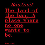 BanLand (Other Version)