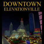 [PROCESS OF BEING REVAMPED]Downtown Elevationville