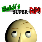 Baldi's SUPER RP!