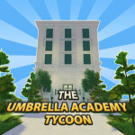 The Umbrella Academy - Tycoon [ALPHA]