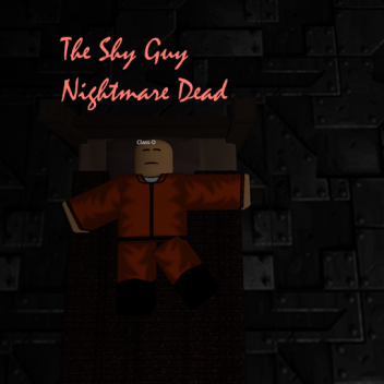 The Shy Guy Nightmare Dead