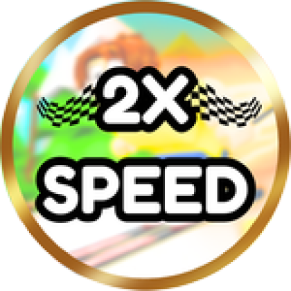 2X SPEED - Roblox