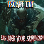 (OBBY) Escape the BUGS UNDER YOUR SKIN!