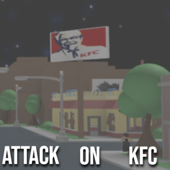 Attack on KFC: Legacy
