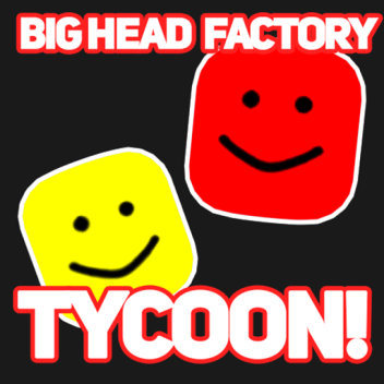 NEW! Big Head Tycoon!