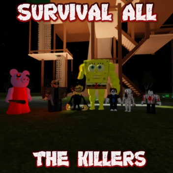 Survive All The Killers