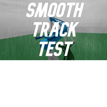 Smooth Track Test