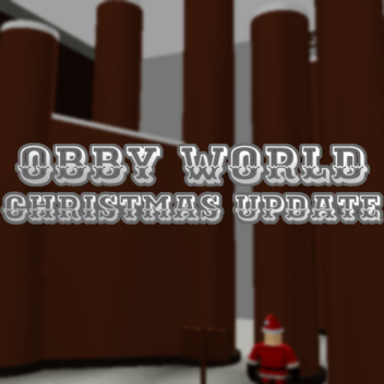 [Christmas Update] Obby World!
