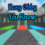 Easy Obby You Know