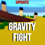 Gravity Fight