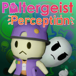 Poltergeist Perception 👻