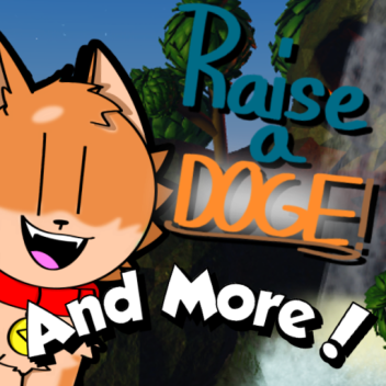 Raise a Doge & More! (WIP!)