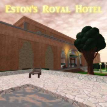Eston's Royal Hotel™
