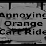 AnnoyingOrangeCartRide! - Half Price Admin + VIP