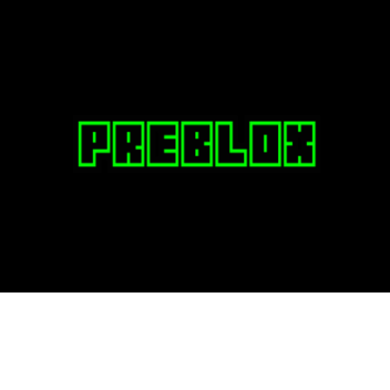 PreBlox (WIP)