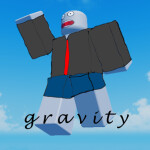 g r a v i t y [UPDATE]