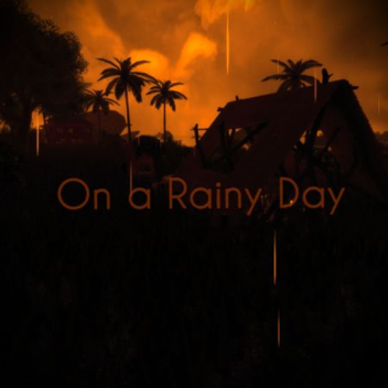 On a Rainy Day [SHOWCASE]