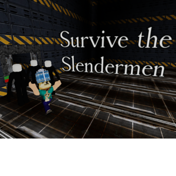 Survive the Slendermen [UPDATED]