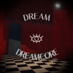 (NEW AREA) DREAM Dreamcore, Weirdcore, Backrooms