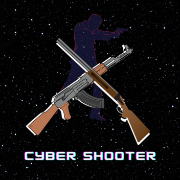 Cyber - Shooter🔫
