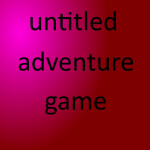 Untitled Adventure Game [ALPHA]