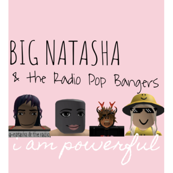 Big Natasha & the Radio Pop Bangers Concert (OLD)