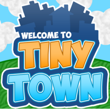 Tiny Town!