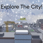 (Gamepasses no longer free!)Explore The City!