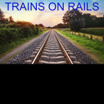Train on Rails 🚂UPDATE🚂