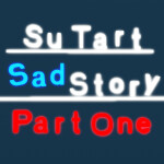 Su Tart Sad Story (Part One)