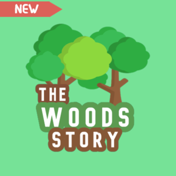 The Woods 🌳 [Story]