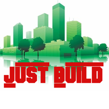Just Build (2016 Version)