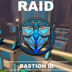 RAID | Bastion III