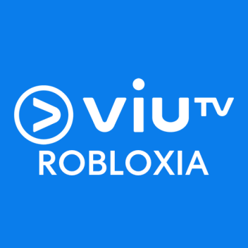 ViuTV Robloxia (UNDER CONSTUCTION)