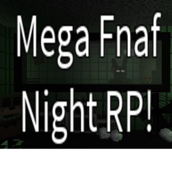 Mega Fnaf Night Rp BETA!