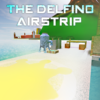 The Delfino Airstrip (1,000 Visits!!)