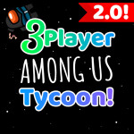 3 Player Among Us Tycoon! 🔪