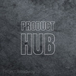 Product Hub | Project: Broadway