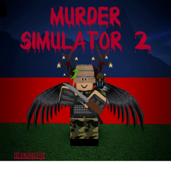 The Murderer Simulator 2! (Beta)