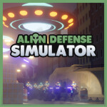 👽Alien Defense Simulator [BETA]👽