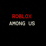 Roblox AMONG US