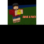 Raise a Duck ! [Read Desc]