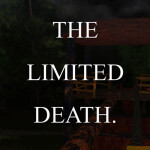 The Limited Death.