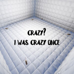 crazy? i was crazy once [pre-alpha]
