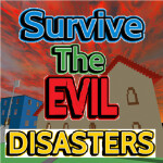 Survive The Evil Disasters! (131)