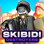 [Open Beta] Skibidi Destroyers