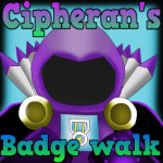 [310] Cipheran's Badge Walk!