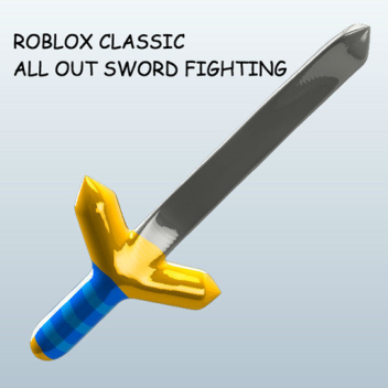 ROBLOX Classic All-Out Sword Fighting 