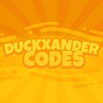DuckXander Codes - Roblox