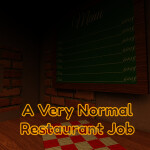 A Very Normal Restaurant Job